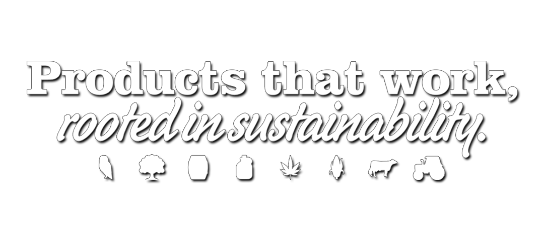 Products That Work, rooted in sustainability Products That Work, rooted in sustainability